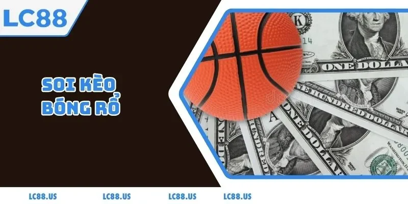 Soi Kèo Bóng Rổ - Từ Fan Phong Trào Đến Cao Thủ